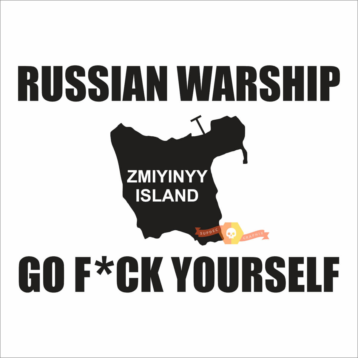 Russisches Kriegsschiff, fick dich, ukrainischer Slogan Snake Island

